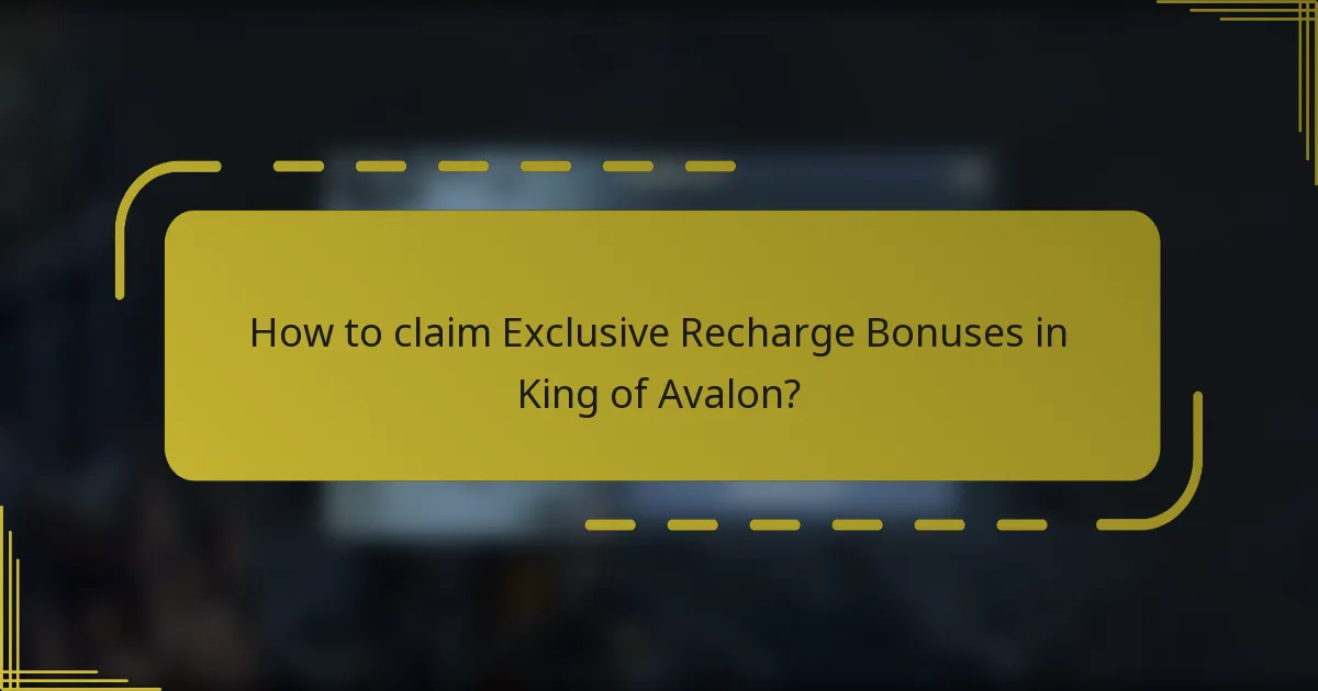 How to claim Exclusive Recharge Bonuses in King of Avalon?
