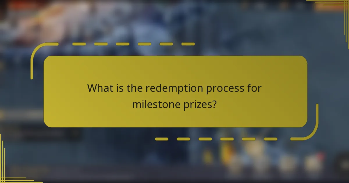 What is the redemption process for milestone prizes?