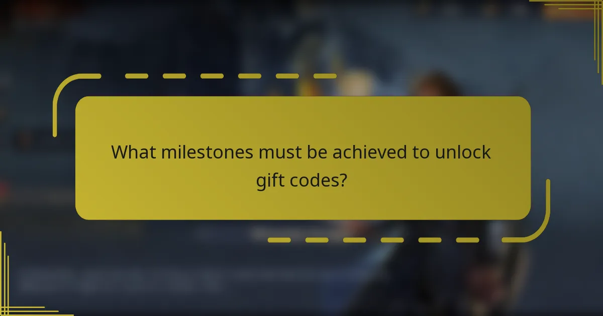 What milestones must be achieved to unlock gift codes?