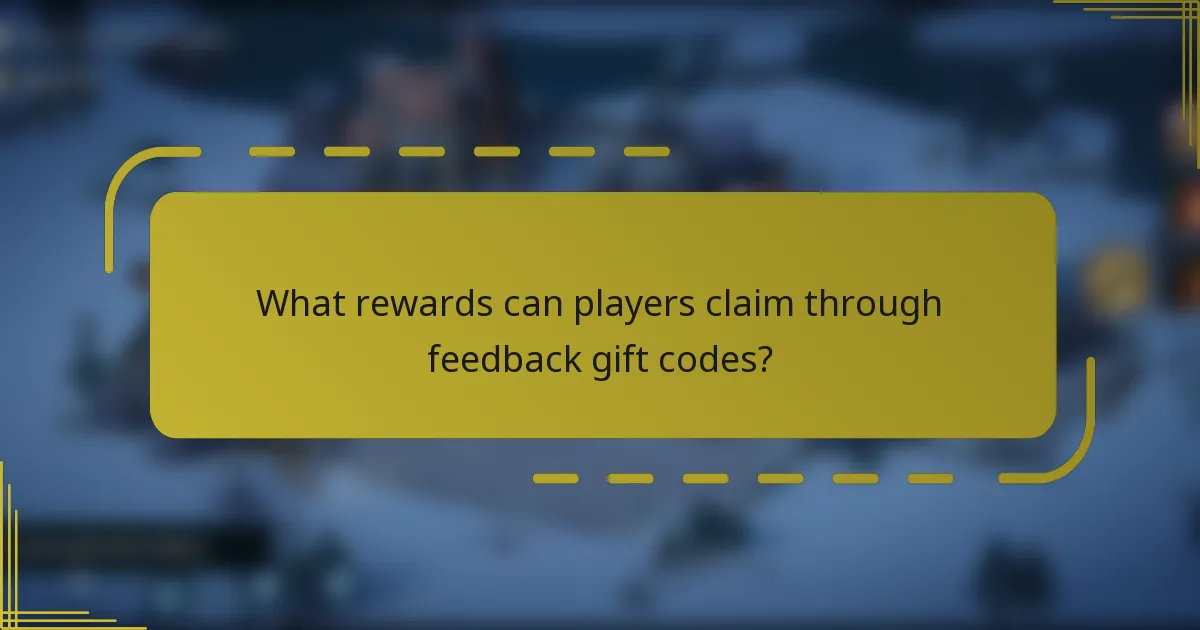 What rewards can players claim through feedback gift codes?