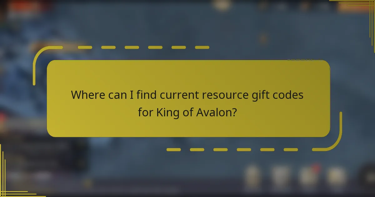 Where can I find current resource gift codes for King of Avalon?